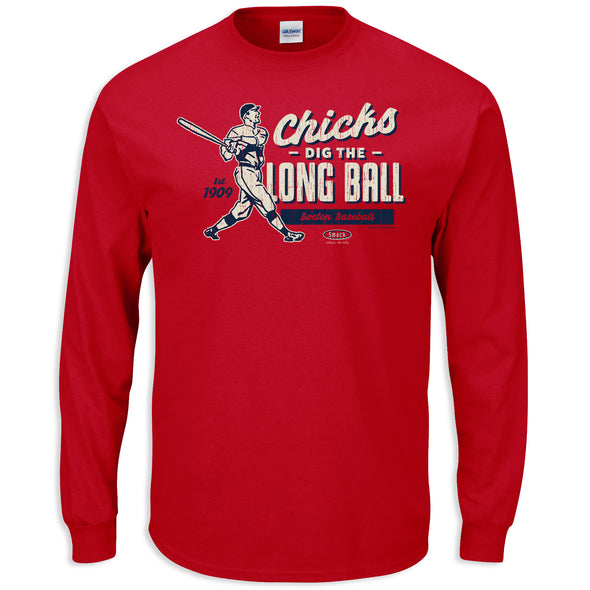 Chicks Dig the Long Ball Shirt | Boston Pro Baseball Apparel | Shop Unlicensed Boston Gear