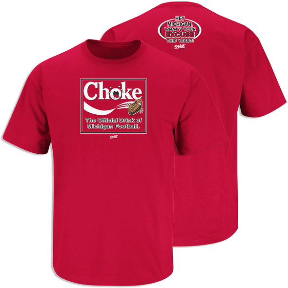 Ohio State Football Fans. Choke. The Official Drink of Michigan Football T-Shirt