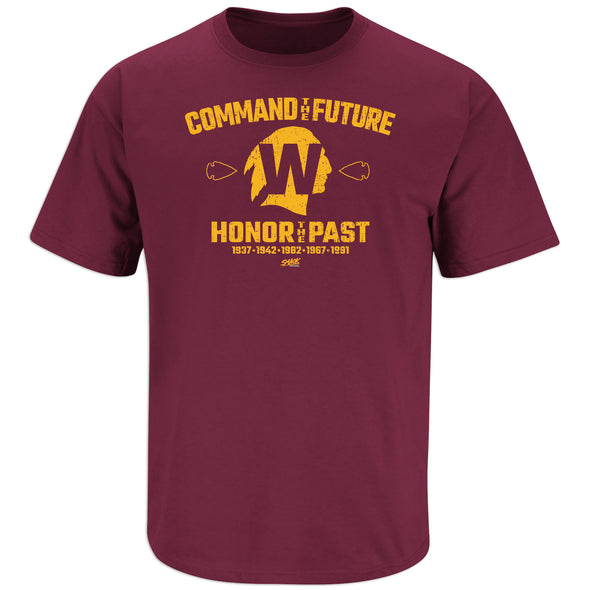 Command the Future Honor the Past Shirt for Washington Football Fans