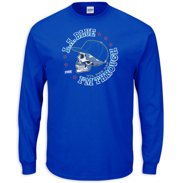 L.A. Blue 'Til the Day I'm Through Shirt | Los Angeles Baseball Fans