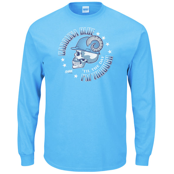 Carolina Blue 'Til The Day I'm Through. Blue T-Shirt (Sm-5X)