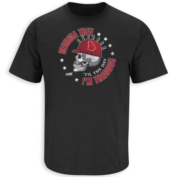 Georgia True Til the Day I'm Through for Georgia College Football Fans | Georgia T-Shirt