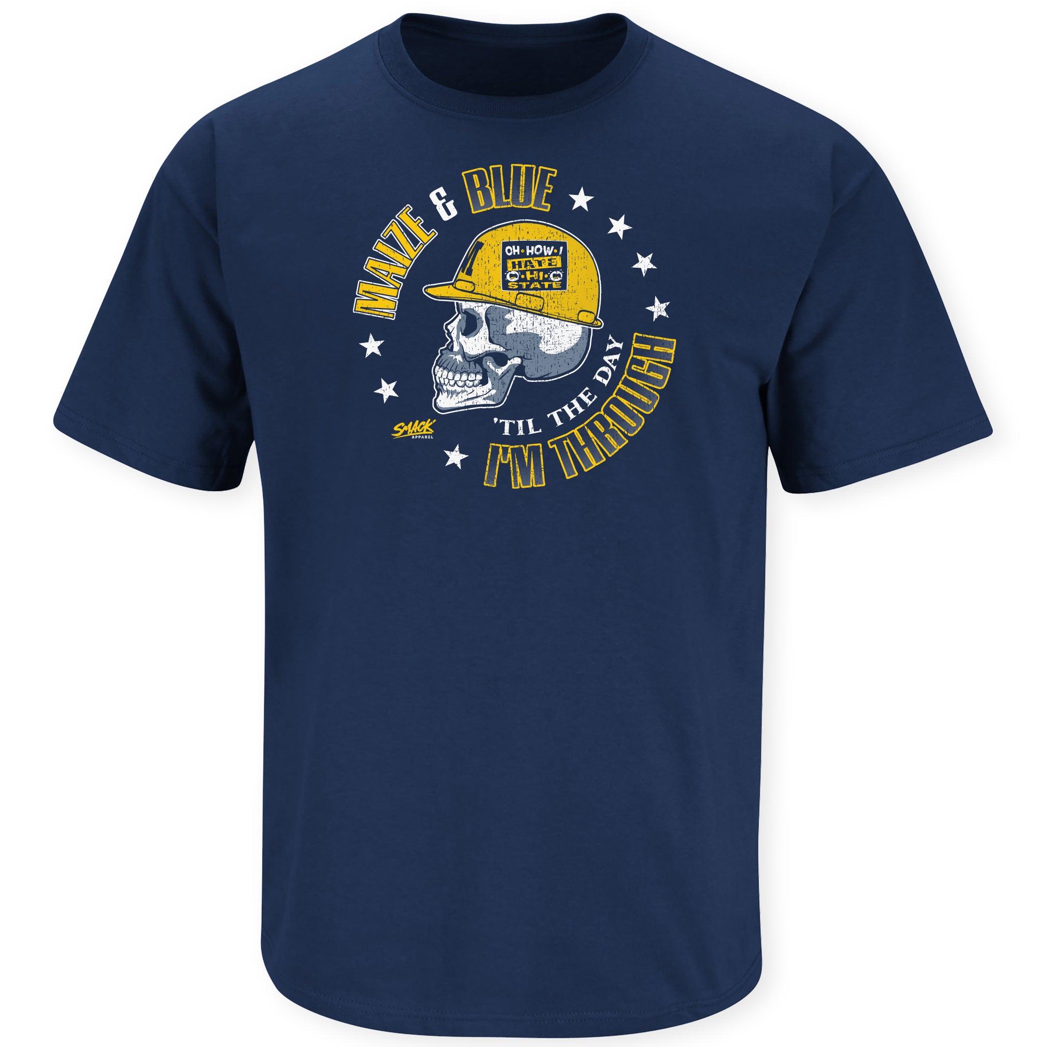 michigan fan gear Maize & Blue Til The Day I'm Through Shirt