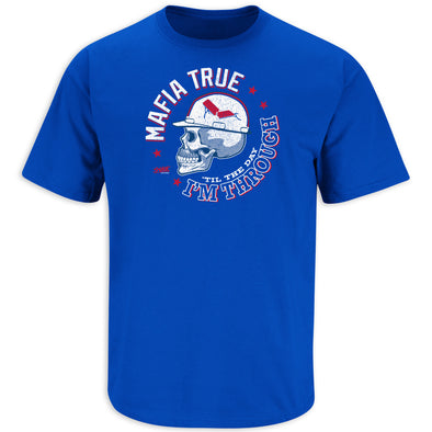 Mafia True 'Til The Day I'm Through T-Shirt for Buffalo Football Fans