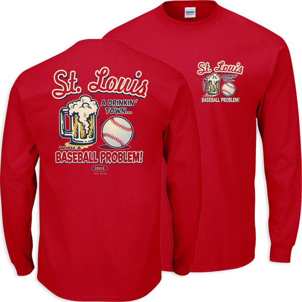 St. Louis Pro Baseball Apparel | St. Louis a Drinking Town with a Baseball Problem Shirt