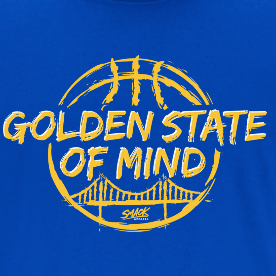 Golden State of Mind for Golden State Basketball Fans – Smack Apparel