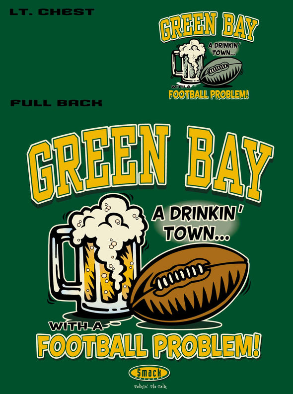 A Drinking Town with a Football Problem T-Shirt for Green Bay Football Fans