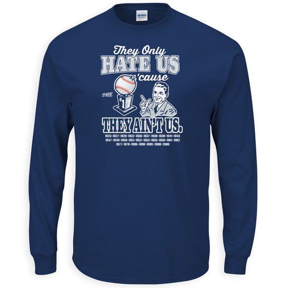 They Hate Us Cuz They Ain't Us Shirt | New York Baseball Fans (NYY)