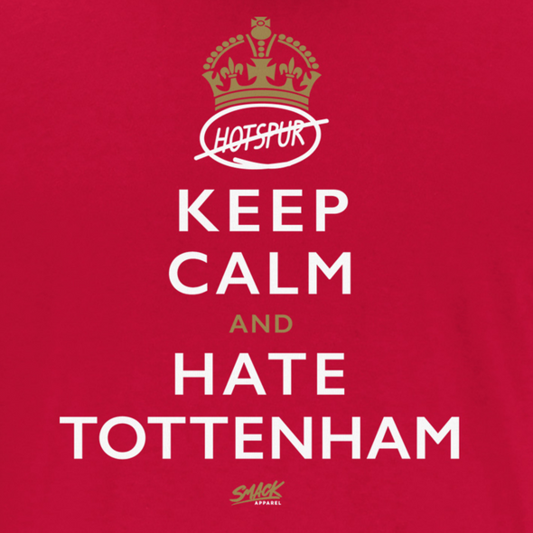 Keep Calm and Hate Tottenham Shirt for Arsenal Fans