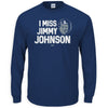 I Miss Jimmy Johnson Shirt for Dallas Fans | Unlicensed Dallas Football Apparel