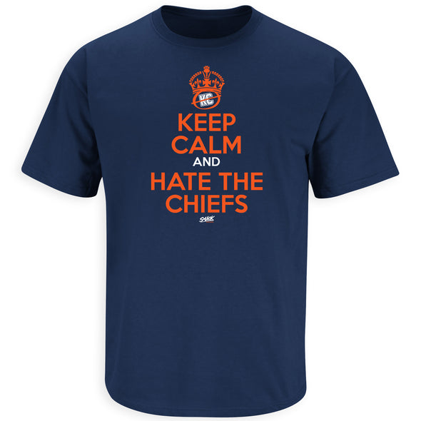 Keep Calm and Hate the Chiefs (Anti-Kansas City) T-Shirt for Denver Football Fans