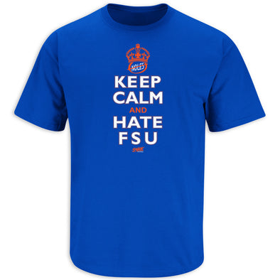 Keep Calm and Hate FSU Shirt for Florida Football Fans