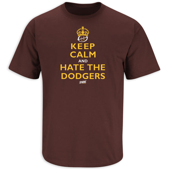 Keep Calm and Hate the Dodgers T-Shirt for San Diego Baseball Fans