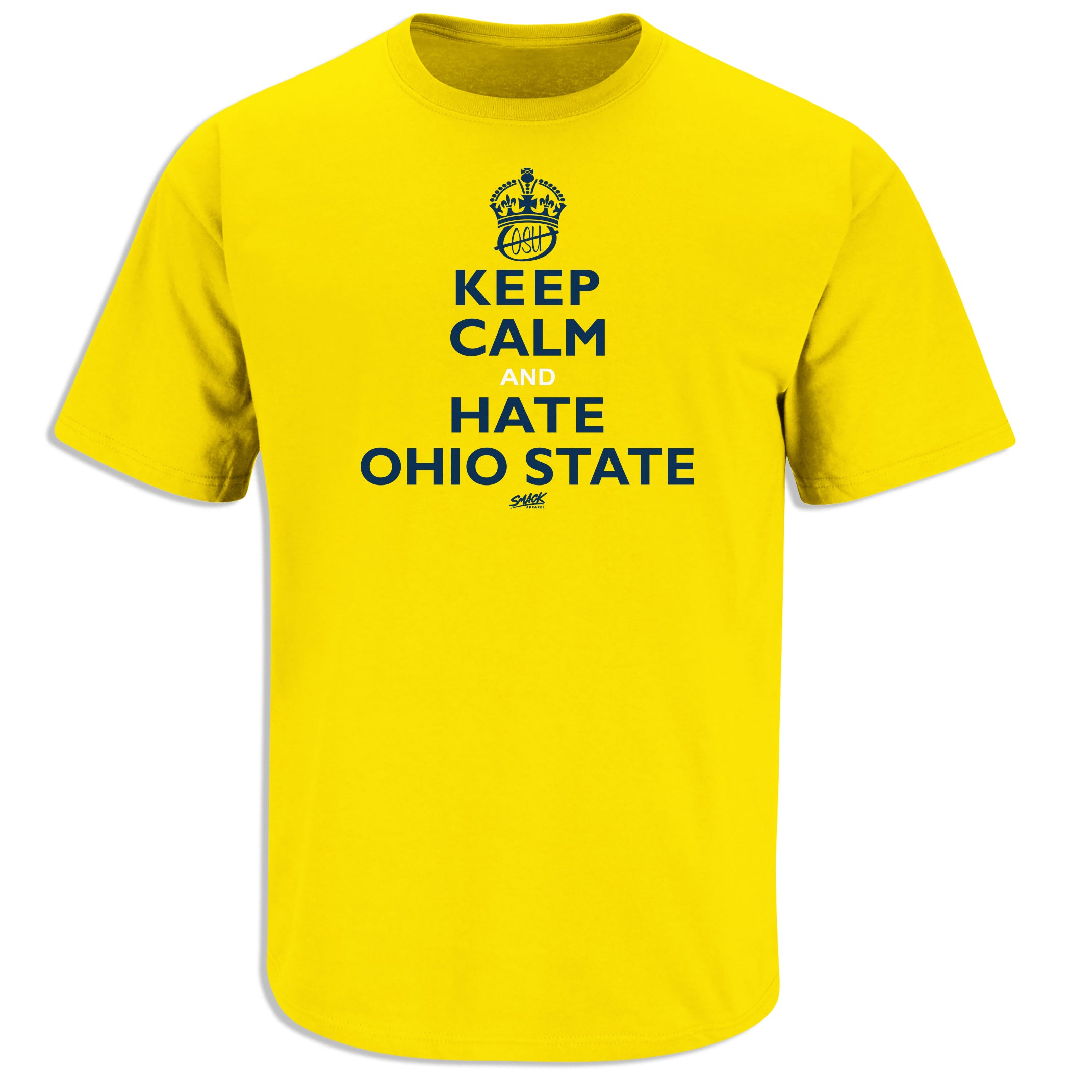 Michigan College Sports Apparel | Shop Unlicensed Michigan Gear | Keep Calm and Hate Ohio State Shirt Short Sleeve / Medium / Maize