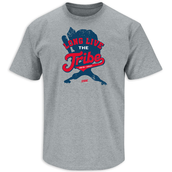 Long Live the Tribe Shirt | Cleveland Baseball Fans