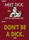 Don't be a Dick (Anti-Seahawks)
