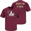 Don't be a Dick! (Anti-Gators) Shirt | Florida State College Unofficial Fan Apparel
