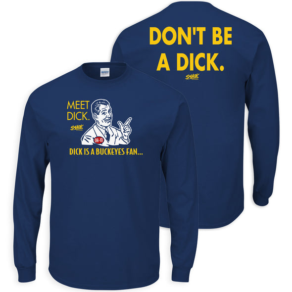 Michigan Football Fans. Don't be a Dick (Anti-Buckeyes) T-Shirt