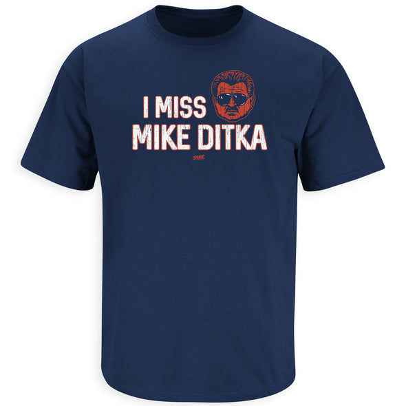 I Miss Mike Ditka Shirt for Chicago Football Fans | Chicago Football T-Shirt