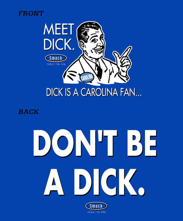 Duke Fans Shirt | Don't Be A Dick (Anti-Tar Heels) | Buy Gear for Duke Fans