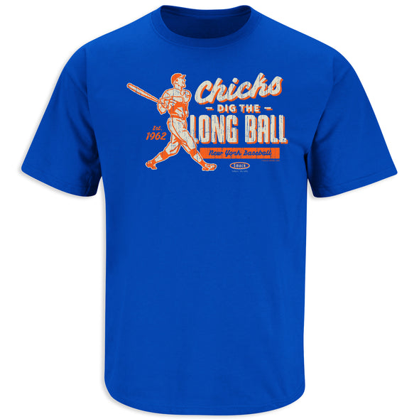 Chicks Dig the Long Ball Shirt | New York Pro Baseball Apparel | Shop Unlicensed New York Gear