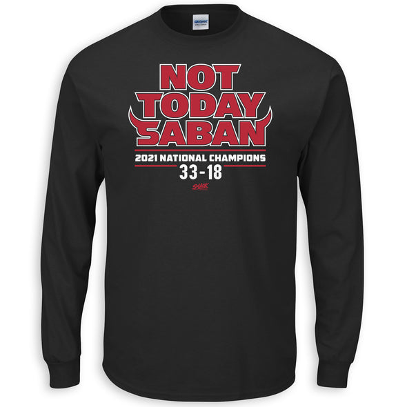 Not Today Saban 2021 Championship (Score) Shirt for Georgia Football Fans