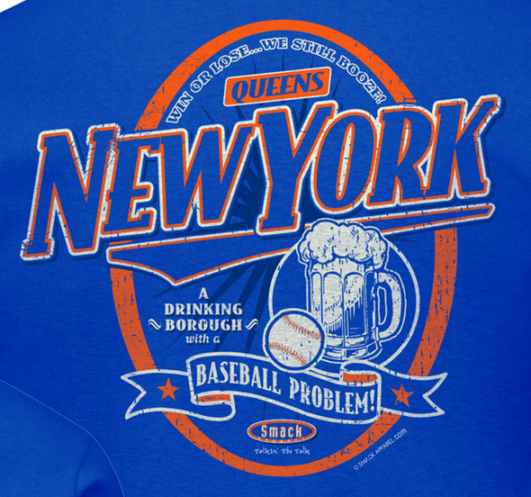 New York Baseball Fans (NYM) Apparel | Shop Unlicensed New York Gear | Queens A Drinking Borough with a Baseball Problem Shirt