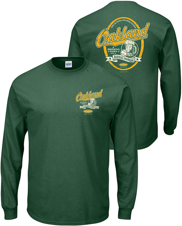 Oakland a Drinking Town with a Baseball Problem Shirt | Oakland Baseball Fans Apparel | Shop Unlicensed Oakland Gear