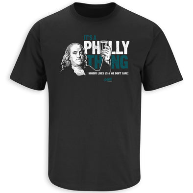 It's a Philly Thing T-Shirt for Philadelphia Fans (Sm-5X)