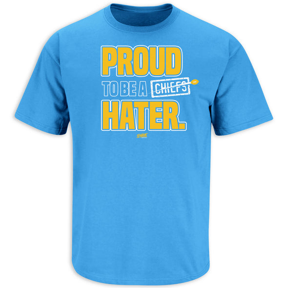 Proud to be a Chiefs Hater (Anti-Kansas City) T-Shirt for LA Football Fans