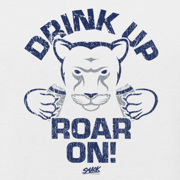 Penn State Football Fans. Drink Up Roar On T-Shirt or Hoodie