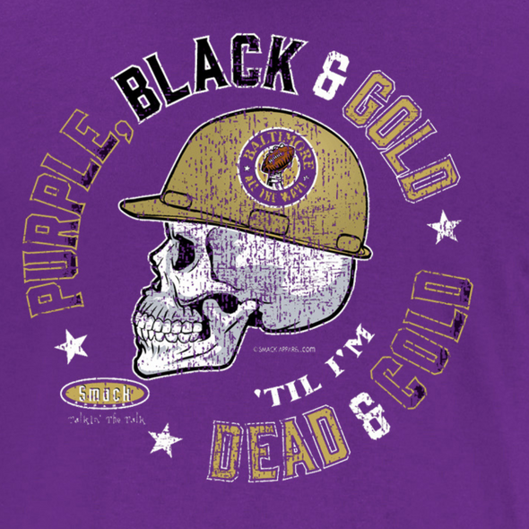 Purple, Black, and Gold Til I'm Dead and Cold Shirt | Baltimore Football Fans