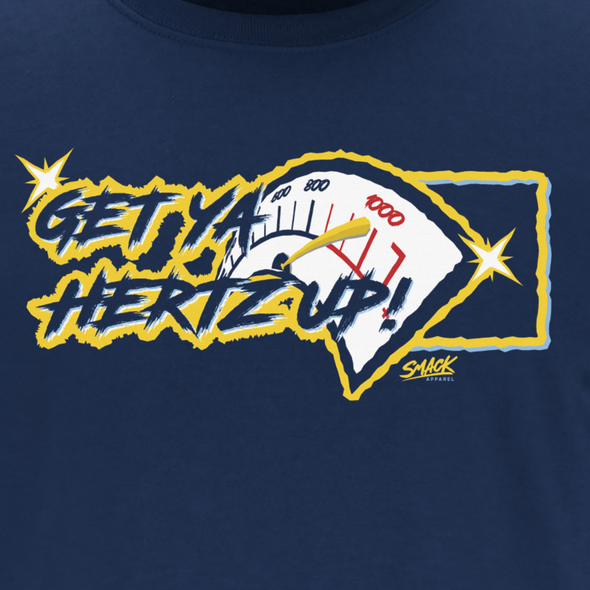 Get Your Hertz Up Shirt | Tampa Bay Baseball Fans