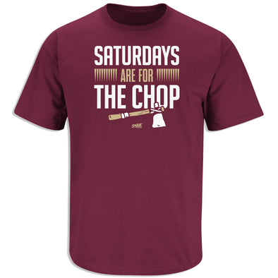 Saturdays Are For The Chop T-Shirt for Florida State Football Fans