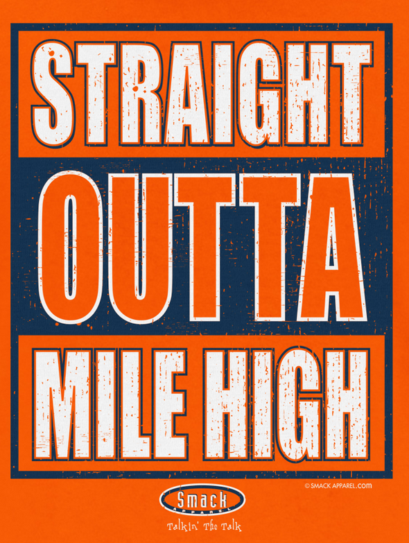 Straight Outta Mile High T-Shirt (Sm-5X) | Denver Football Apparel