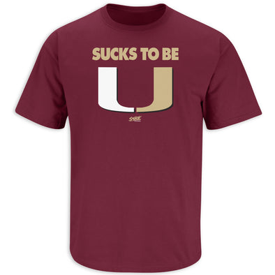 Florida State College Sports Apparel | Shop Unlicensed Florida State Gear | Sucks to be U! (Anti-Miami) Shirt