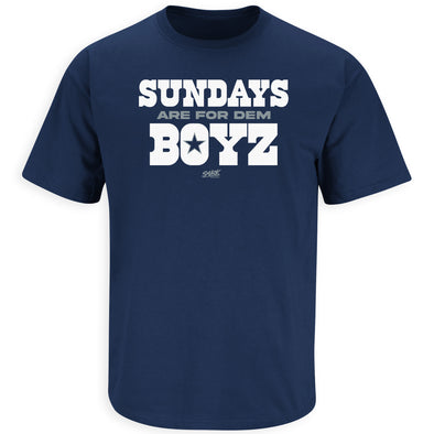 Sundays are for Dem Boyz Shirt for Dallas Football Fans | Dallas Football T-Shirt