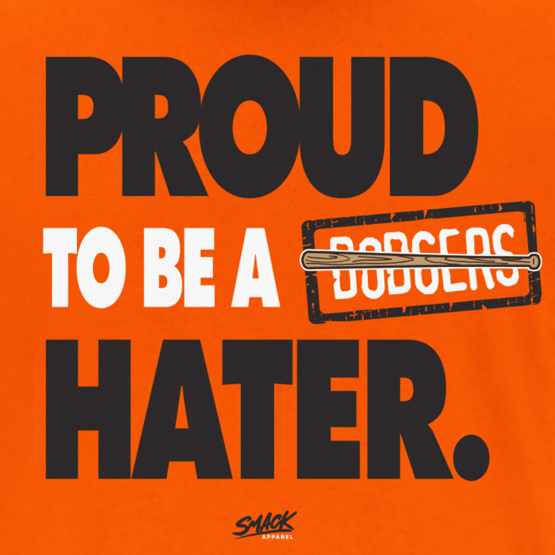 Smack Apparel Proud to Be A Dodgers Hater T-Shirt for San Francisco Baseball Fans Short Sleeve / Medium / Orange
