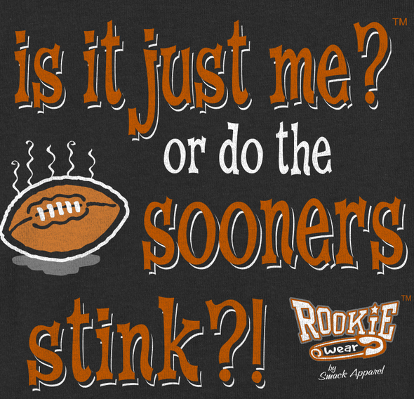 Unlicensed Texas College Baby Bodysuits or Toddler Tees | Do the Sooners Stink?! (Anti-Oklahoma)