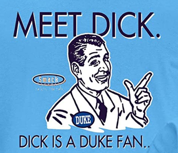 Don't Be a Dick (Anti-Duke) Shirt