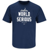 We are World Serious Again T-Shirt for New York Baseball Fans