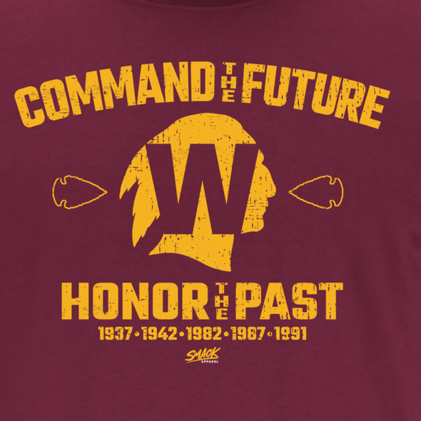 Command the Future Honor the Past Shirt for Washington Football Fans