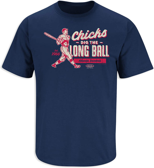 Chicks Dig the Long Ball Shirt for Atlanta Baseball Fans | Atlanta Baseball T-Shirt