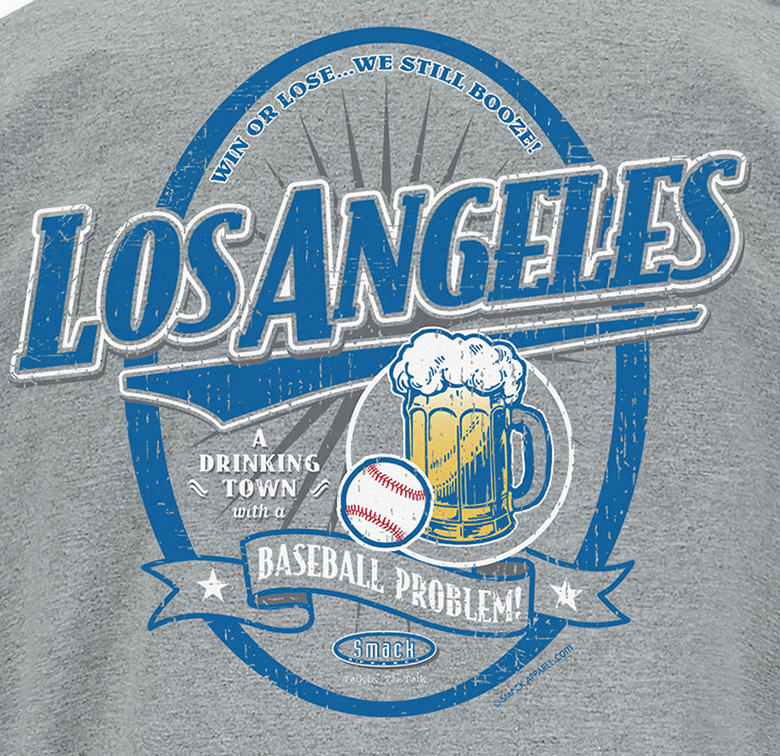 Los Angeles Baseball Fans Apparel | Shop Unlicensed Los Angeles Gear | La A Drinking Town with A Baseball Problem Shirt 5XL / Short Sleeve / Gray