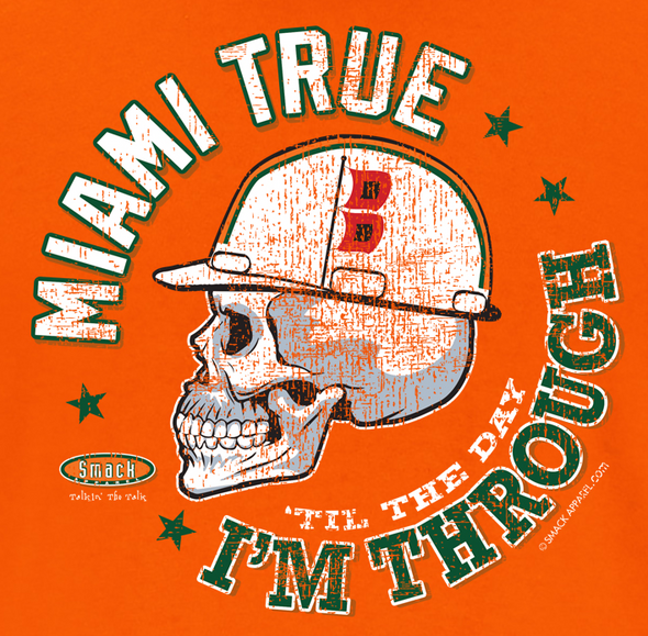 Miami True 'Til the Day I'm Through Shirt