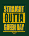 Green Bay Pro Football Apparel | Shop Unlicensed Green Bay Gear | Straight Outta Green Bay Shirt