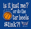 Is It Just Me? Do the Tar Heels Stink?! (Anti-UNC) | Duke College Baby Bodysuits or Toddler Tees
