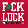F*ck the Luck (Beat Notre Dame) Gameday Shirt for Wisconsin Fans